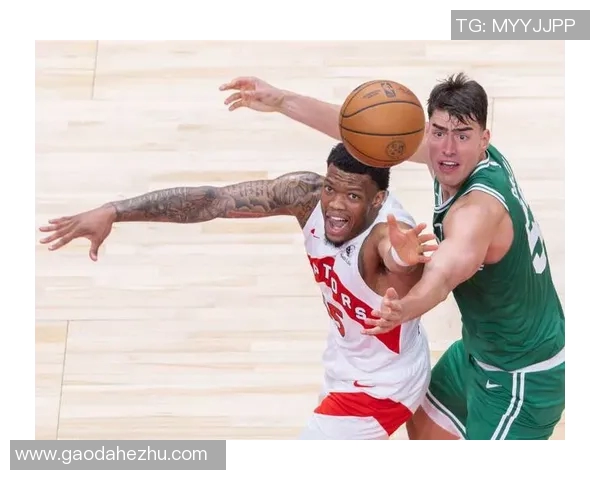 NBA今日凯尔特人对阵猛龙精彩直播全程回顾与分析